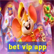 bet vip app